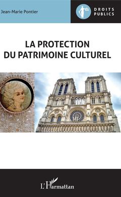 Couverture de l’ouvrage La protection du patrimoine culturel