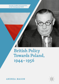 Couverture de l’ouvrage British Policy Towards Poland, 1944–1956
