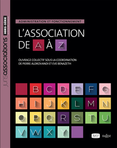 Couverture de l’ouvrage L'association de A à Z - Administration et fonctionnement