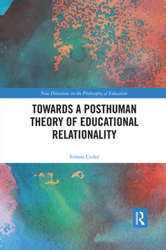 Couverture de l’ouvrage Towards a Posthuman Theory of Educational Relationality