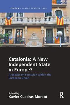 Couverture de l’ouvrage Catalonia: A New Independent State in Europe?