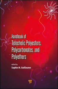 Couverture de l’ouvrage Handbook of Telechelic Polyesters, Polycarbonates, and Polyethers