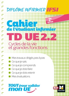 Cover of the book Cahier de T.D de l'étudiant infirmier - UE 2.2 - Cycle de la vie - Diplôme d'état Infirmier