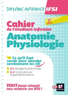 Couverture de l’ouvrage Cahier de l'étudiant infirmier - Anatomie - Physiologie - DEI - Révision