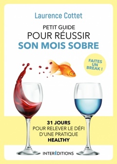 Cover of the book Petit guide pour réussir son mois sobre - 31 jours pour relever le défi d'une pratique healthy