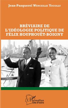 Couverture de l’ouvrage Bréviaire de l'idéologie politique de Félix Houphouët-Boigny