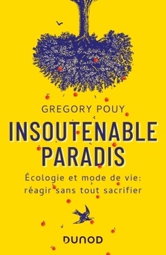 Couverture de l’ouvrage Insoutenable paradis - Ecologie et mode de vie: réagir sans tout sacrifier