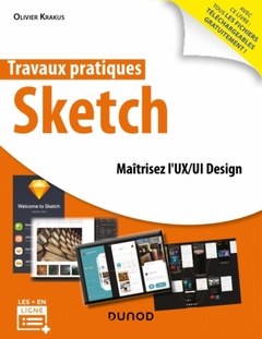 Couverture de l’ouvrage Travaux pratiques Sketch - Maîtrisez l'UX/UI Design