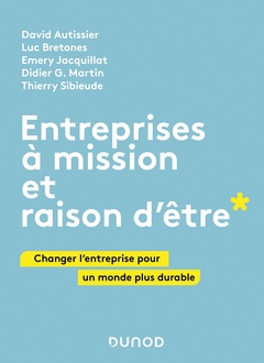 Cover of the book Entreprises à mission et raison d'être