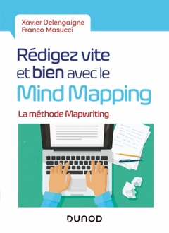 Couverture de l’ouvrage Rédigez vite et bien avec le Mind Mapping - La méthode MapWriting