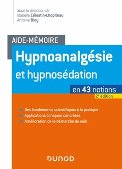 Couverture de l’ouvrage Aide-mémoire - Hypnoanalgésie et hypnosédation - 2e éd. - en 45 notions