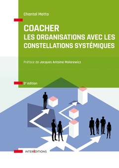 Cover of the book Coacher les organisations avec les Constellations systémiquess - 3e éd. - Rendre visible et décoder