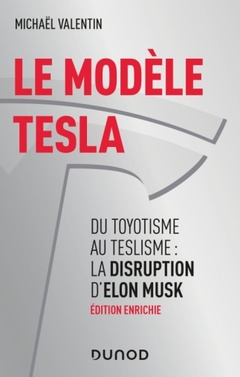 Couverture de l’ouvrage Le modèle Tesla - 2e éd. - Du toyotisme au teslisme : la disruption d'Elon Musk