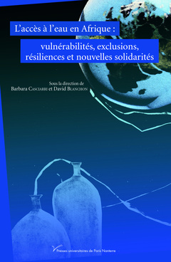 Couverture de l’ouvrage L'acces a l'eau en afrique : vulnerabilites, exclusions, resiliences et nouvelles solidarites