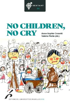 Couverture de l’ouvrage NO CHILDREN, NO CRY
