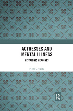 Couverture de l’ouvrage Actresses and Mental Illness