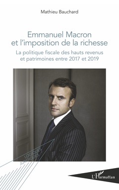 Couverture de l’ouvrage Emmanuel Macron et l'imposition de la richesse