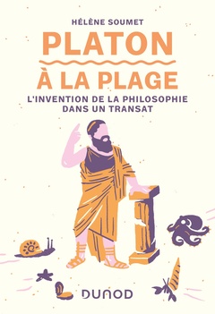 Cover of the book Platon à la plage - L'invention de la philosophie dans un transat