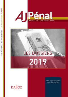 Couverture de l’ouvrage AJ Pénal - Les dossiers 2019