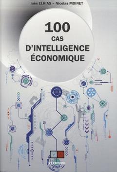 Couverture de l’ouvrage 100 cas d'intelligence économique