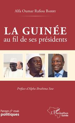 Couverture de l’ouvrage La Guinée au fil de ses présidents