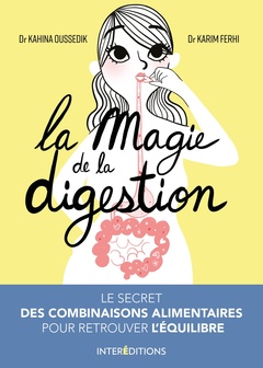 Couverture de l’ouvrage La magie de la digestion - Le secret des combinaisons alimentaires pour retrouver l'équilibre