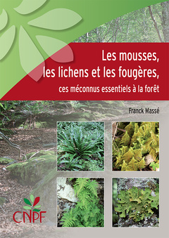 Couverture de l’ouvrage Les mousses, les lichens et les fougères