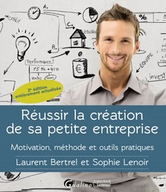 Cover of the book Réussir la création de sa petite entreprise