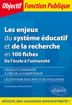 Couverture de l’ouvrage Les enjeux du système éducatif et de la recherche en 100 fiches - De l'école à l'université