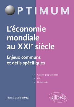 Couverture de l’ouvrage L'économie mondiale au XXIe siècle - Enjeux communs et défis spécifiques