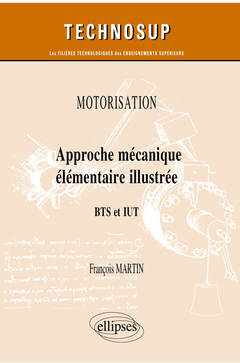 Couverture de l’ouvrage Motorisation - Approche mécanique élémentaire illustrée - BTS et IUT