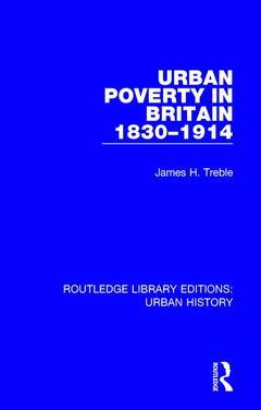 Couverture de l’ouvrage Urban Poverty in Britain 1830-1914