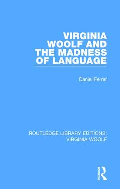 Couverture de l’ouvrage Virginia Woolf and the Madness of Language