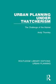 Couverture de l’ouvrage Urban Planning Under Thatcherism