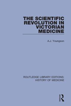 Couverture de l’ouvrage The Scientific Revolution in Victorian Medicine