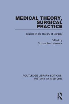 Couverture de l’ouvrage Medical Theory, Surgical Practice
