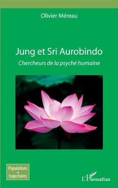 Couverture de l’ouvrage Jung et Sri Aurobindo