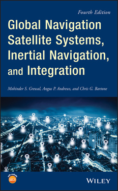 Couverture de l’ouvrage Global Navigation Satellite Systems, Inertial Navigation, and Integration