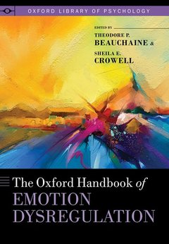 Couverture de l’ouvrage The Oxford Handbook of Emotion Dysregulation