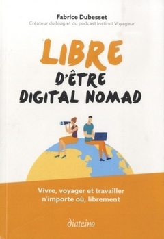 Cover of the book Libre d'être digital nomad