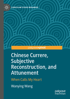 Couverture de l’ouvrage Chinese Currere, Subjective Reconstruction, and Attunement