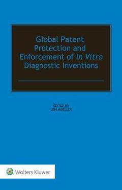Couverture de l’ouvrage Global Patent Protection and Enforcement of in Vitro Diagnostic Inventions 