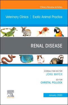 Couverture de l’ouvrage Renal Disease, An Issue of Veterinary Clinics of North America: Exotic Animal Practice