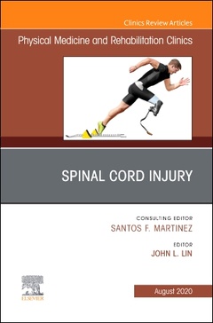Couverture de l’ouvrage Spinal Cord Injury, An Issue of Physical Medicine and Rehabilitation Clinics of North America