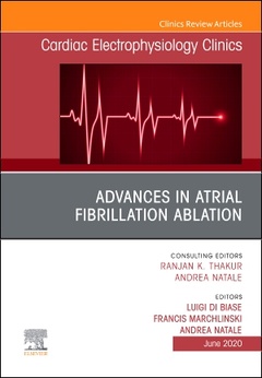Couverture de l’ouvrage Advances in Atrial Fibrillation Ablation, An Issue of Cardiac Electrophysiology Clinics