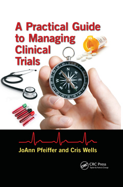 Couverture de l’ouvrage A Practical Guide to Managing Clinical Trials