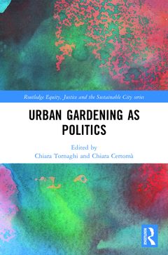 Couverture de l’ouvrage Urban Gardening as Politics