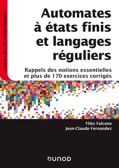 Cover of the book Automates à états finis et langages réguliers - Rappels des notions essentielles et plus de 170 exer