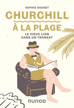 Cover of the book Churchill à la plage - Le vieux lion dans un transat