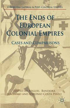 Couverture de l’ouvrage The Ends of European Colonial Empires